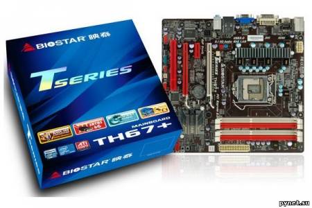 Материнская плата Biostar TH67+: чипсет Intel H67 и поддержка Sandy Bridge