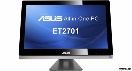 ASUS представляет 27-дюймовый моноблок ET2701 с VA матрицей