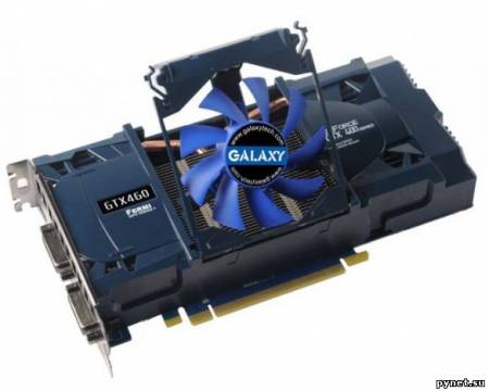 Galaxy GeForce GTX 460 - видеокарта со съёмным кулером. Изображение 1